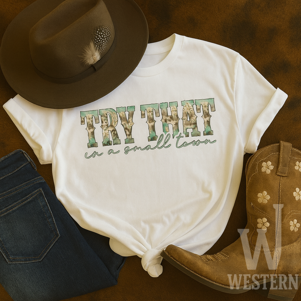 Try That in a Small Town Animal Print Letter Tee